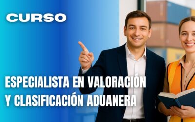 Curso de Especialista en Clasificación y Valoración Aduanera