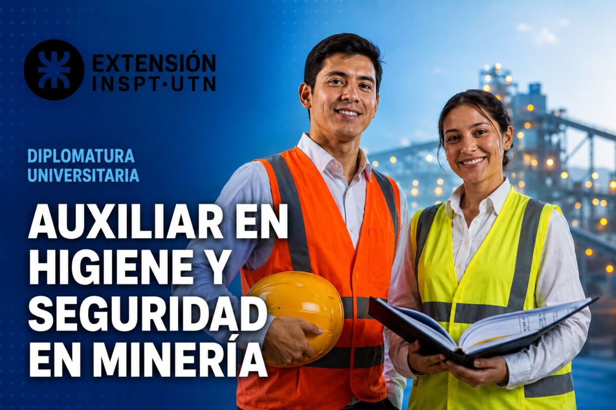 Auxiliar en Higiene y Seguridad en Minería – Certificacion Universitaria UTN
